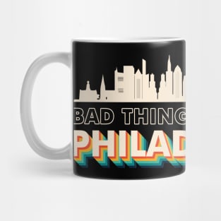 Bad Things Happen In Philadelphia Funny Trump Mug